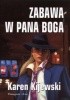 Okładka książki Zabawa w Pana Boga Karen Kijewski