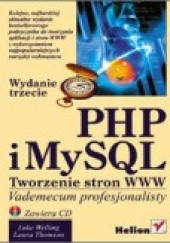 Okładka książki PHP i MySQL. Tworzenie stron WWW. Vademecum profesjonalisty. Wydanie trzecie Laura Thomson, Luke Welling