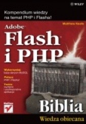 Okładka książki Adobe Flash i PHP. Biblia Matthew Keefe