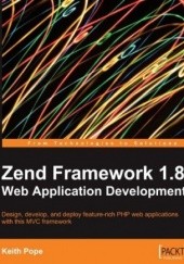 Okładka książki Zend Framework 1.8 Web Application Development Keith Pope