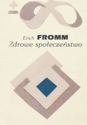 Okładka książki Zdrowe społeczeństwo Erich Fromm