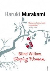 Okładka książki Blind Willow, Sleeping Woman Haruki Murakami