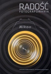 Okładka książki Radość fotografowania Leszek Szurkowski, praca zbiorowa