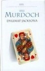Okładka książki Dylemat Jacksona Iris Murdoch