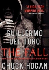 Okładka książki The Fall Chuck Hogan, Guillermo del Toro
