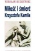 Miłość i śmierć Krzysztofa Kamila