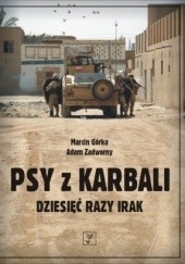 Okładka książki Psy z Karbali Marcin Górka, Adam Zadworny