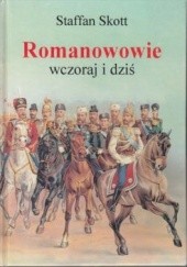 Okładka książki Romanowowie wczoraj i dziś Staffan Skott