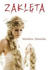 Okładka książki Zaklęta Michalina Olszańska