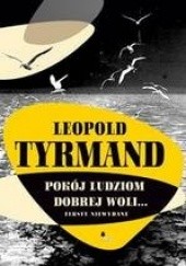 Okładka książki Pokój ludziom dobrej woli... Leopold Tyrmand