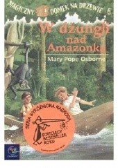 Okładka książki W dżungli nad Amazonką Mary Pope Osborne