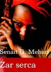 Okładka książki Żar serca Senait G. Mehari