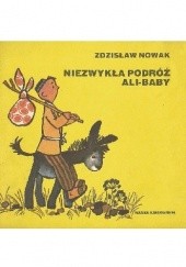 Okładka książki Niezwykła podróż Ali-Baby Zdzisław Nowak, Mirosław Pokora