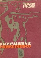 Okładka książki Przemarsz przez piekło Stanisław Podlewski