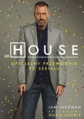 Okładka książki Dr House. Oficjalny przewodnik po serialu Ian Jackman