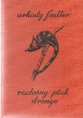 Okładka książki Radosny ptak drongo Arkady Fiedler