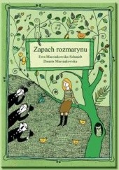 Okładka książki Zapach rozmarynu Danuta Marcinkowska, Ewa Marcinkowska-Schmidt