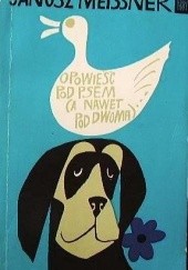 Okładka książki Opowieść pod psem : (a nawet pod dwoma) Janusz Meissner