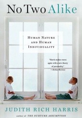 Okładka książki No Two Alike. Human Nature and Human Individuality Judith Rich Harris