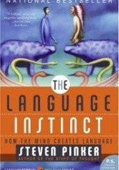 Okładka książki The Language Instinct. How the Mind Creates Language Steven Pinker