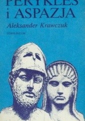Okładka książki Perykles i Aspazja Aleksander Krawczuk