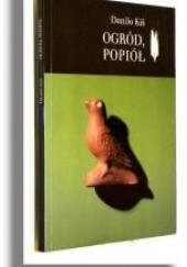 Okładka książki Ogród, popiół Danilo Kiš