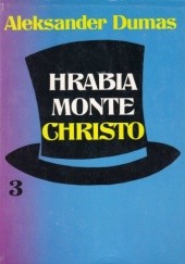 Okładka książki Hrabia Monte Christo - tom 3 Aleksander Dumas