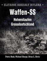Elitarne oddziały Hitlera Waffen - SS Hohenstaufen Grossdeutschland