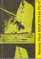 Okładka książki Requiem dla PQ-17.Tragedia udokumentowana Walentin Pikul