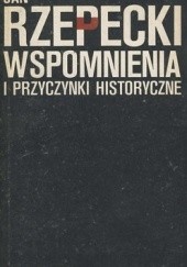 Okładka książki Wspomnienia i przyczynki historyczne Jan Rzepecki