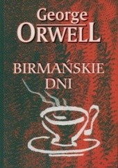 Okładka książki Birmańskie dni George Orwell