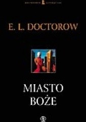 Okładka książki Miasto Boże E. L. Doctorow