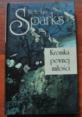 Okładka książki Kronika pewnej miłości Nicholas Sparks