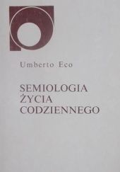 Okładka książki Semiologia życia codziennego Umberto Eco