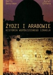 Okładka książki Żydzi i Arabowie. Historia współczesnego Izraela Doris Bensimon, Eglal Errera