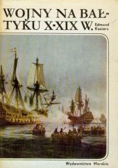 Okładka książki Wojny na  Bałtyku  X - XIX wiek Edmund Kosiarz