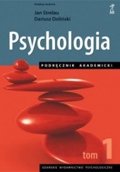 Okładka książki Psychologia. Podręcznik akademicki tom 1 Dariusz Doliński, Jan Strelau