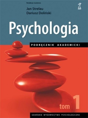 Psychologia. Podręcznik Akademicki Tom 1 - Dariusz Doliński, Jan ...