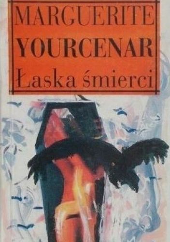 Okładka książki Łaska śmierci Marguerite Yourcenar