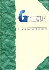 Okładka książki Liryki najpiękniejsze Stanisław Grochowiak