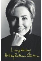 Okładka książki Living History Hillary Rodham Clinton