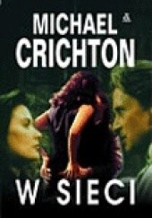 Okładka książki W sieci Michael Crichton