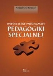 Okładka książki Współczesne paradygmaty pedagogiki specjalnej Amadeusz Krause