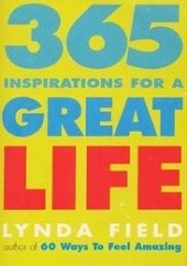 Okładka książki 365 inspirations for a great life Lynda Field