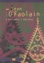 Okładka książki O świętości i whiskey Seán Ó Faoláin