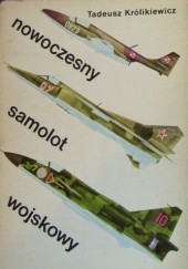 Okładka książki Nowoczesny samolot wojskowy Tadeusz Królikiewicz