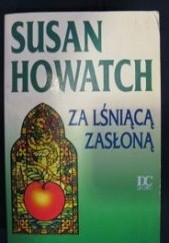 Okładka książki Za lśniącą zasłoną Susan Howatch