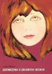 Okładka książki Dziewczyna o zielonych oczach Edna O'Brien