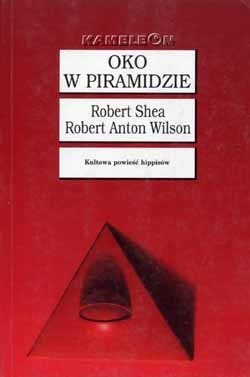 Okładka książki Oko w piramidzie Robert Shea, Robert Anton Wilson