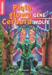 Okładka książki Piąta głowa Cerbera Gene Wolfe